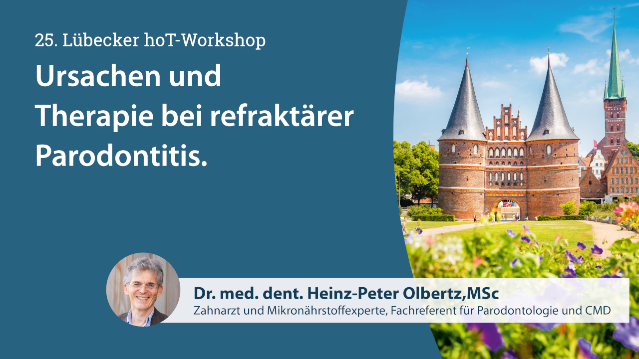 Ursachen und Therapie bei refraktärer Parodontitis, Vortrag von Dr. med. dent. Heinz-Peter Olbertz Ursachen und Therapie bei refraktärer Parodontitis, Vortrag von Dr. med. dent. Heinz-Peter Olbertz